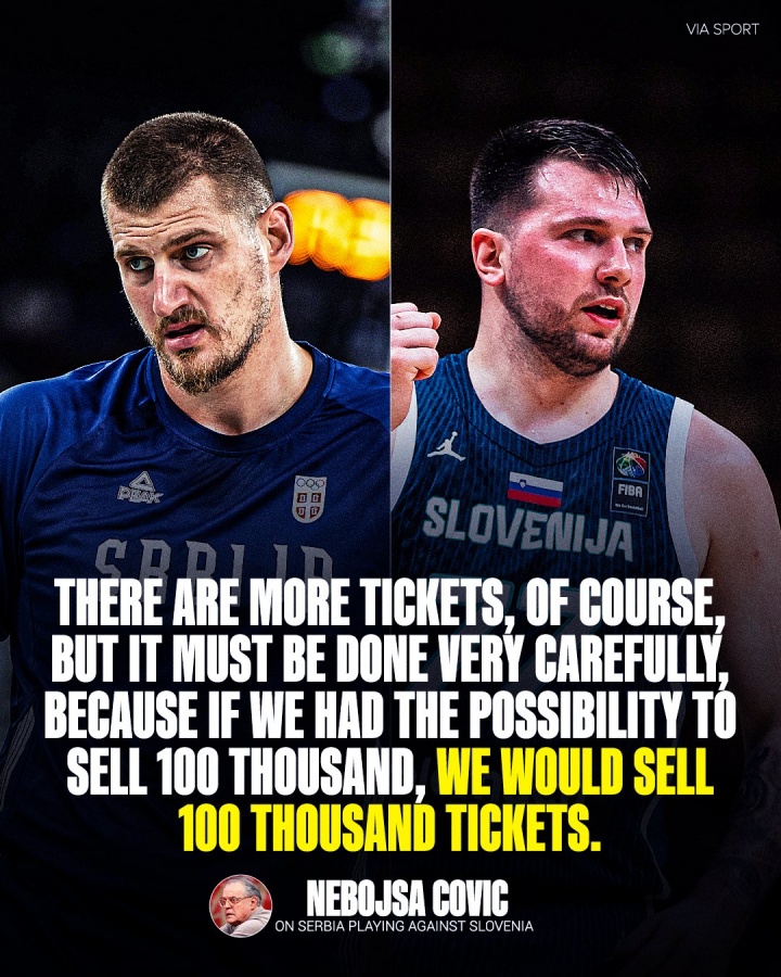 Kaiyun-塞尔维亚篮协主席：如果有约基奇VS东契奇 那我们能卖10w张票